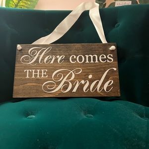 Here comes the bride sign 💗